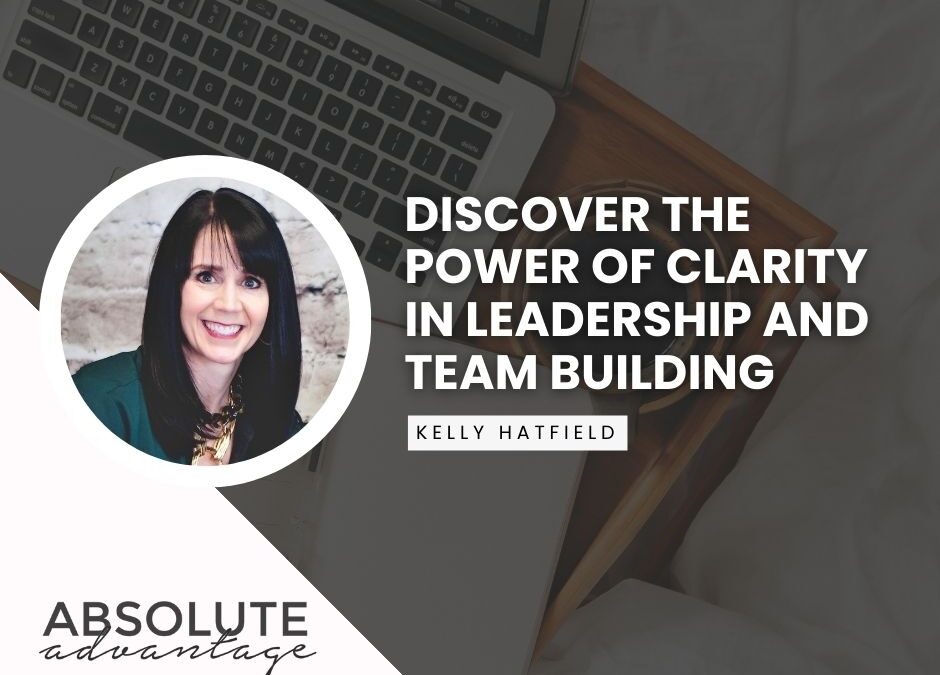 Unlock the Secrets to High-Performance Leadership with Clarity: A Must-Watch Video Guide