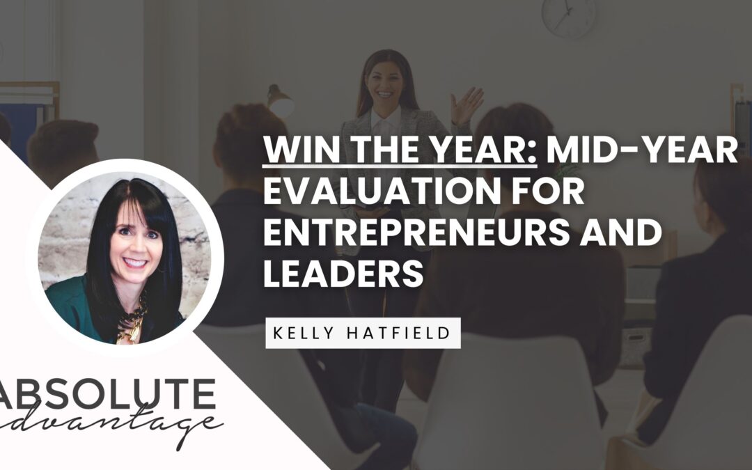 Win the Year: Mid-Year Evaluation for Entrepreneurs and Leaders
